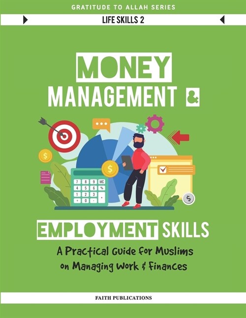 Money Management & Employment Skills: A Practical Guide to Managing Work & Finances (Paperback)