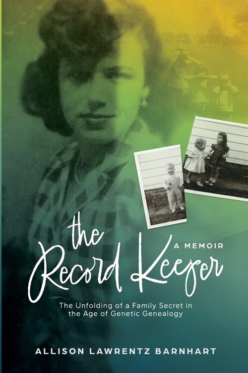 The Record Keeper: The Unfolding of a Family Secret in the Age of Genetic Technology (Paperback)