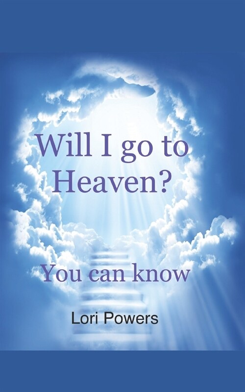 Will I go to Heaven?: You can know (Paperback)