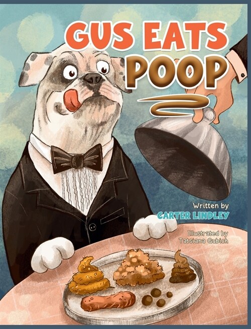 Gus Eats Poop (Hardcover)