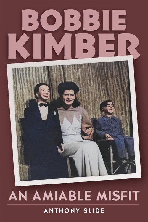 Bobbie Kimber: An Amiable Misfit (Paperback)