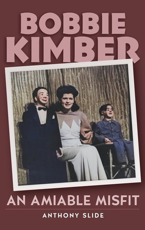 Bobbie Kimber (hardback): An Amiable Misfit (Hardcover)