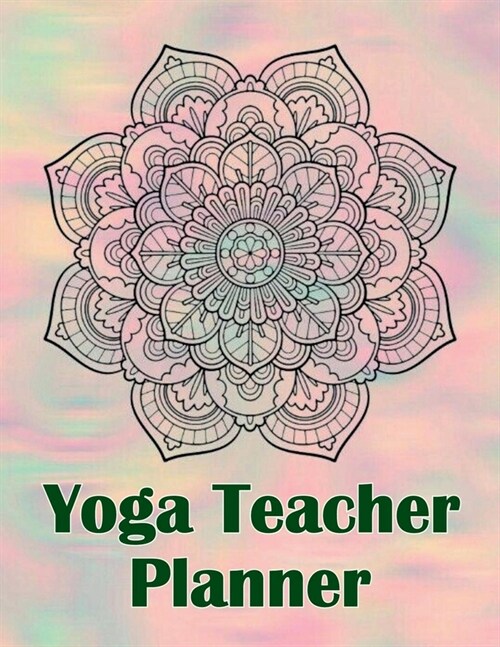 Yoga Teacher Planner: Class Journal Lesson for Keeping Track of Sequences (Paperback)