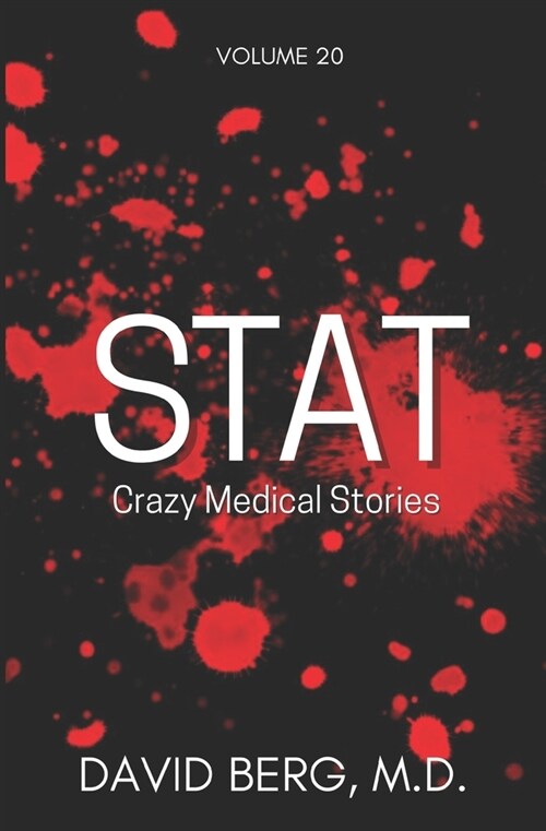 Stat: Crazy Medical Stories: Volume 20 (Paperback)