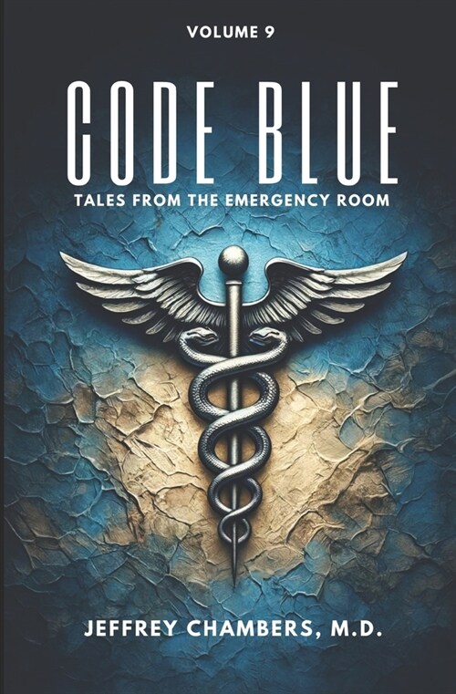 Code Blue: Tales From the Emergency Room: Volume 9 (Paperback)