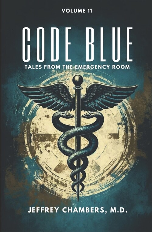 Code Blue: Tales From the Emergency Room: Volume 11 (Paperback)