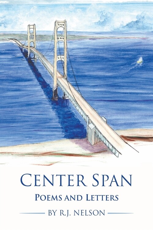 Center Span: Poems and Letters (Paperback)