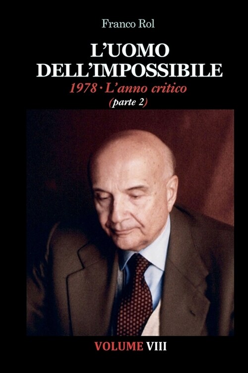 LUomo dellImpossibile. 1978 Lanno critico, parte 2: Volume VIII (Paperback)