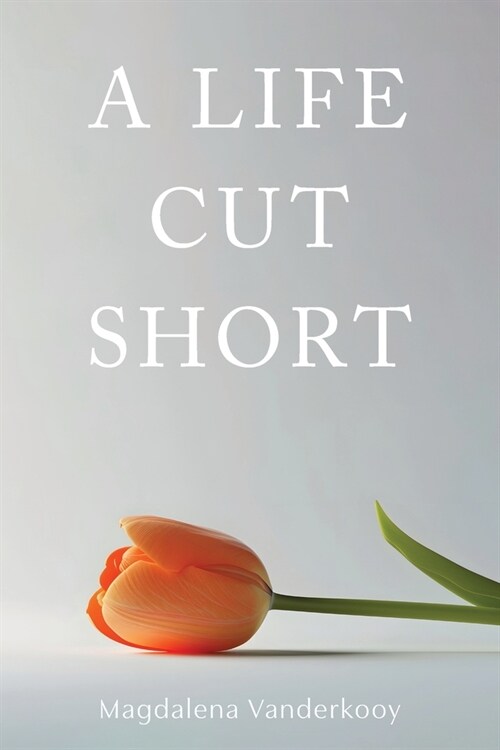 A Life Cut Short (Paperback)