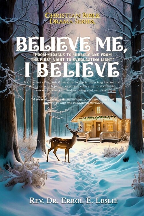 Believe me, I believe ...: From Miracle To Miracle And From The First Night To Everlasting Light (Paperback, Christmas)