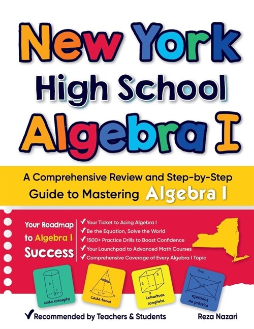 New York High School Algebra I: A Comprehensive Review and Step-by-Step Guide to Mastering Algebra 1 (Paperback)