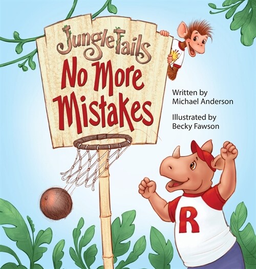 Jungle Tails: No More Mistakes (Hardcover)