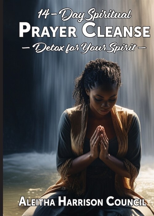 14-Day Spiritual Prayer Cleanse: Detox for Your Spirit (Paperback)