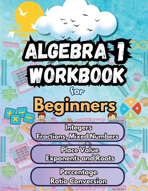 Summer Math Algebra 1 Workbook for Beginners Bridge Building Activities: Essential Skills Practice Worksheets (Paperback)