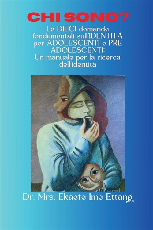 Chi sono? Le DIECI domande sullIDENTIT?definitive per ADOLESCENTI e Preadolescenti (Paperback)