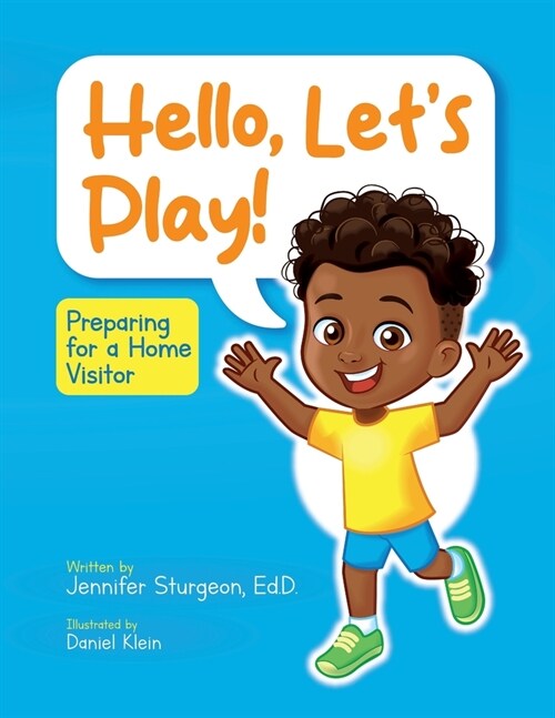 Hello, Lets Play!: Preparing for a Home Visitor (Paperback)