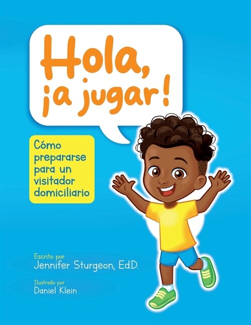 Hola, 죂 jugar!: C?o prepararese para un visitador domiciliario (Paperback)