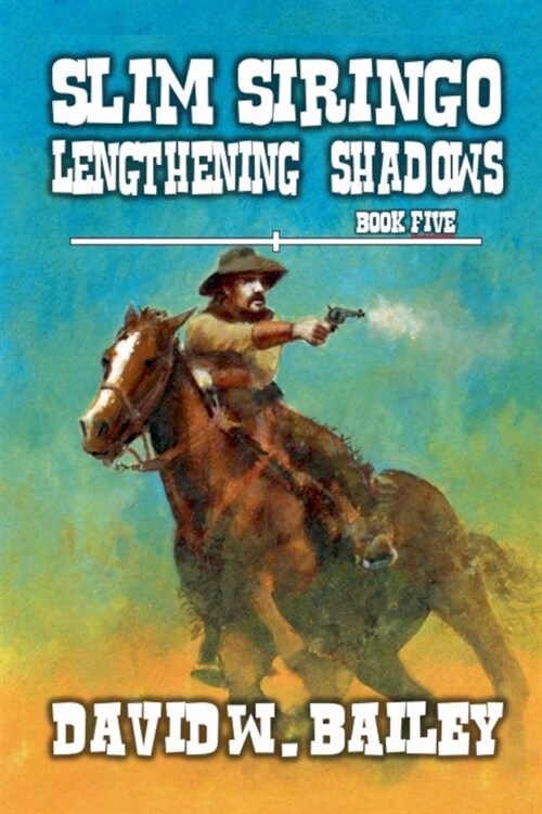 Slim Siringo - Lengthening Shadows (Paperback)