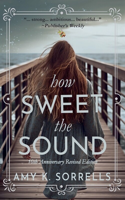 How Sweet the Sound: 10th Anniversary Revised Edition (Paperback)