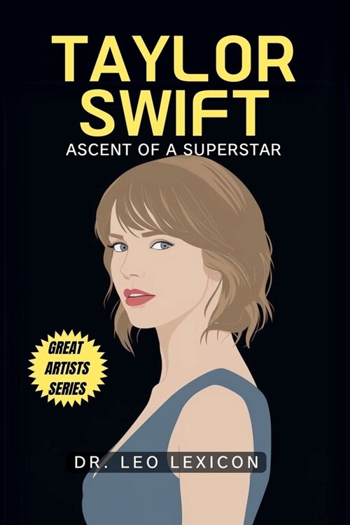 Taylor Swift: Ascent of a Superstar (Paperback)