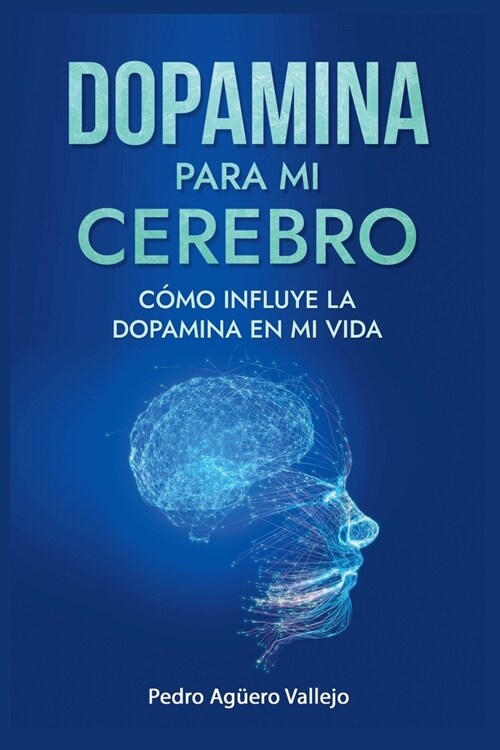 Dopamina para mi Cerebro (Paperback)