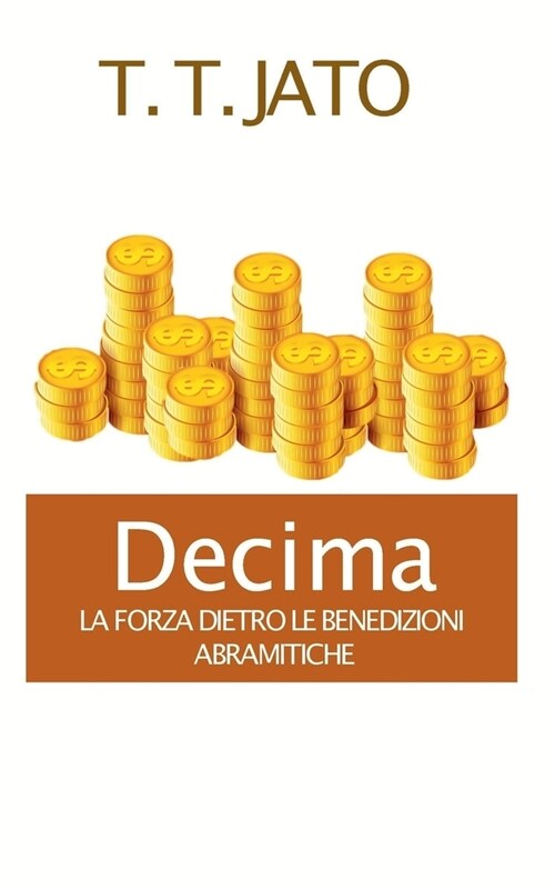 Decima La Forza Dietro Le Benedizioni Abramitiche (Paperback)