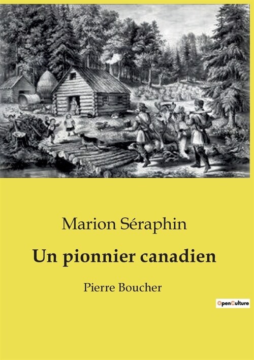 Un pionnier canadien: Pierre Boucher (Paperback)