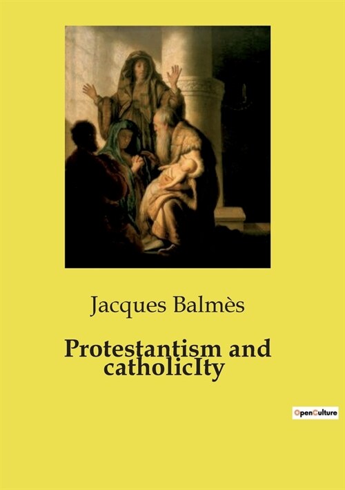 Protestantism and catholicIty (Paperback)