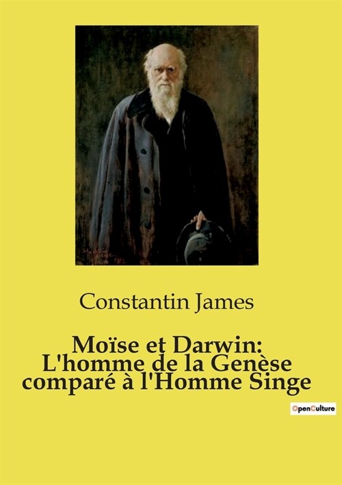 Mo?e et Darwin: Lhomme de la Gen?e compar??lHomme Singe (Paperback)