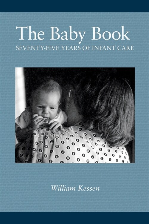 The Baby Book: Seventy-five Years of Infant Care (Paperback)