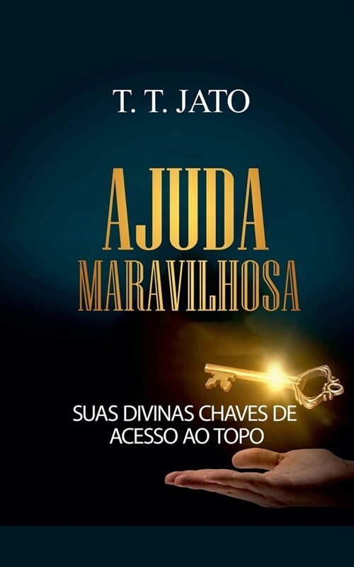 Ajuda maravilhosa Suas divinas chaves de acesso ao topo (Paperback)