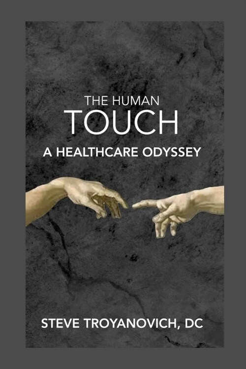 The Human Touch: A Healthcare Odyssey (Paperback)