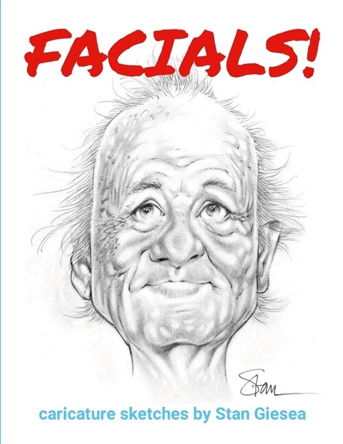 Facials!: caricature sketches by Stan Giesea (Paperback)