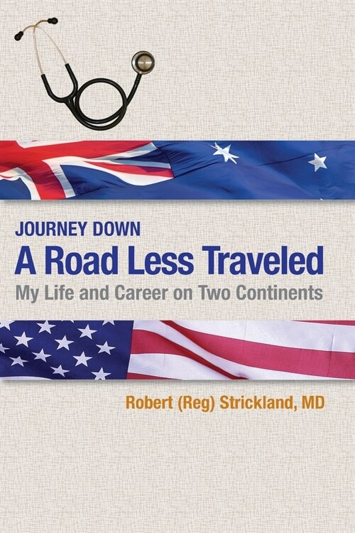 Journey Down A Road Less Traveled: My Life and Career On Two Continents (Paperback)