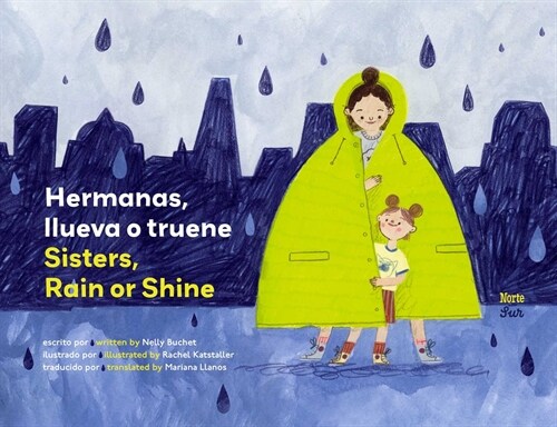 Hermanas, Llueva O Truene / Sisters, Rain or Shine: (Bilingual Edition) (Hardcover)