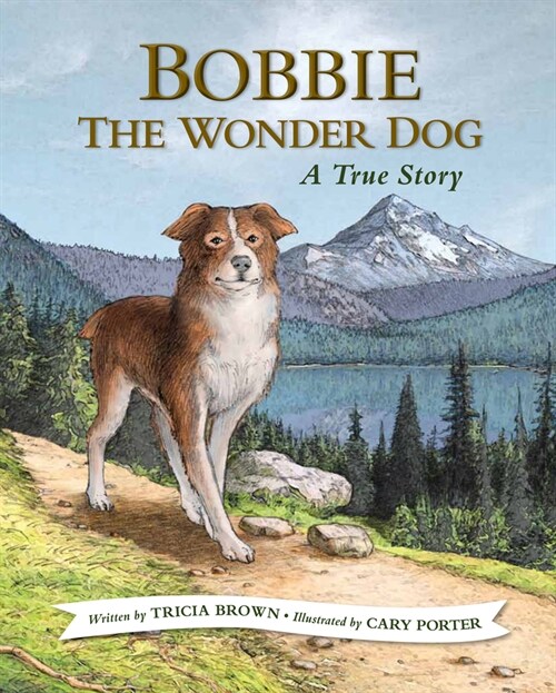 Bobbie the Wonder Dog: A True Story (Hardcover)