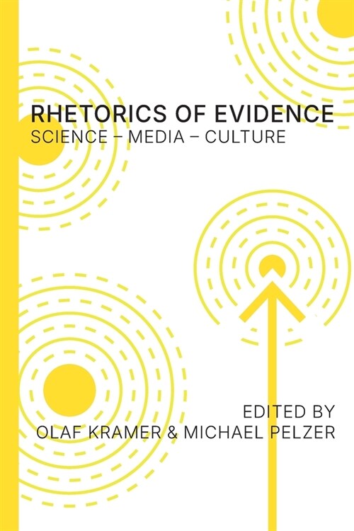 Rhetorics of Evidence: Science - Media - Culture (Paperback)