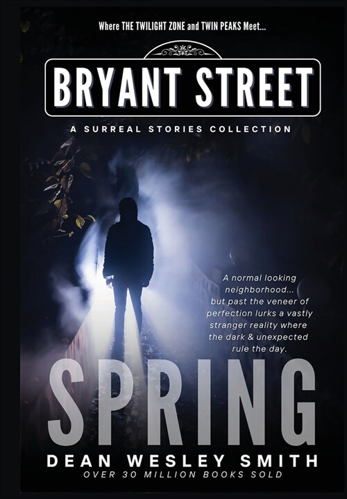 Spring: A Bryant Street Surreal Stories Collection (Hardcover)