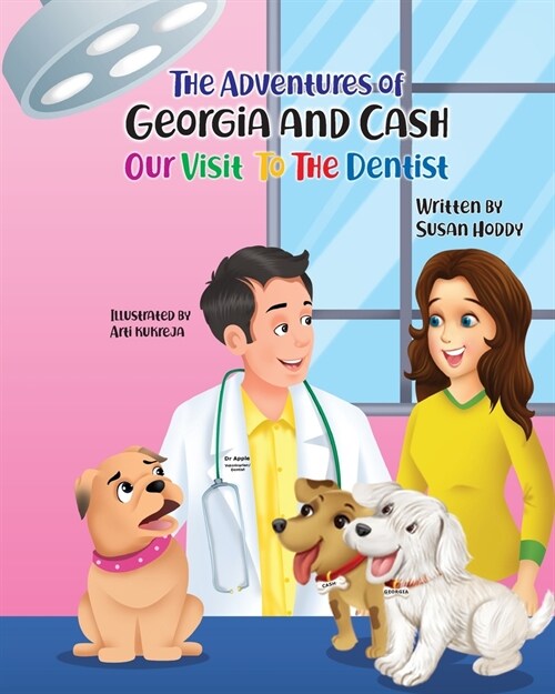 The Adventures Of Georgia and Cash: Our Visit To The Dentist (Paperback)