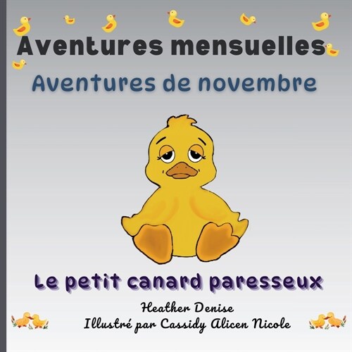 Aventures de novembre: Le petit canard paresseux (Paperback)