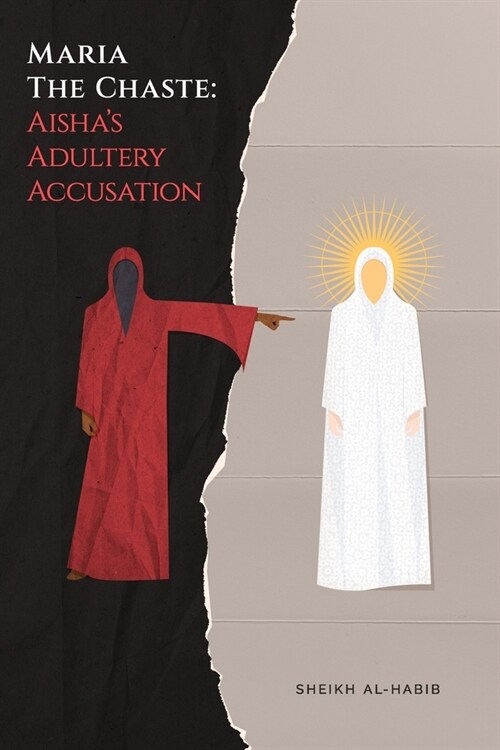 Maria The Chaste: Aishas Adultery Accusation (Paperback)