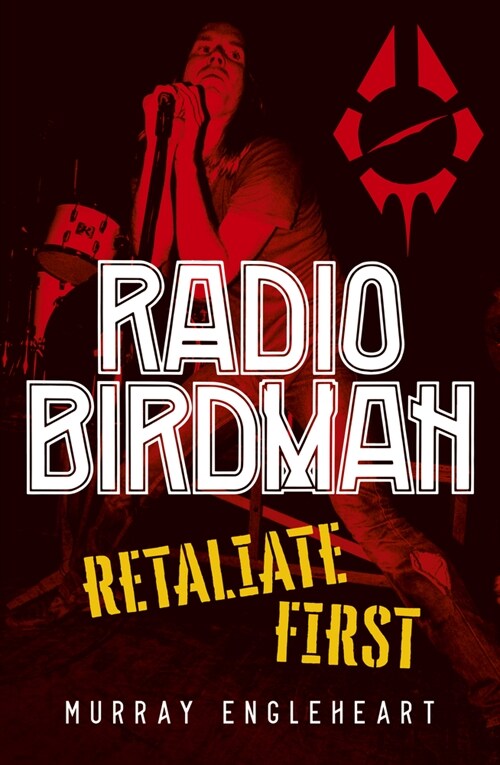 Radio Birdman: Retaliate First (Paperback)
