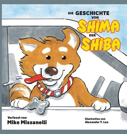 Die Geschichte Von Shima Der Shiba (Hardcover)