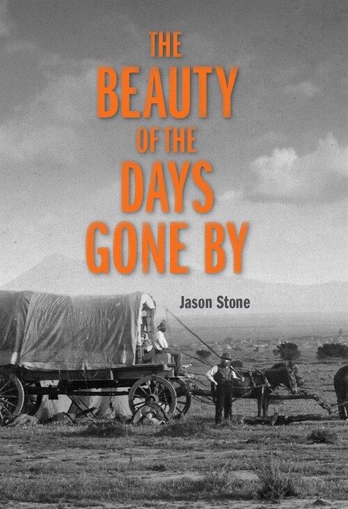 The Beauty of the Days Gone by (Paperback)