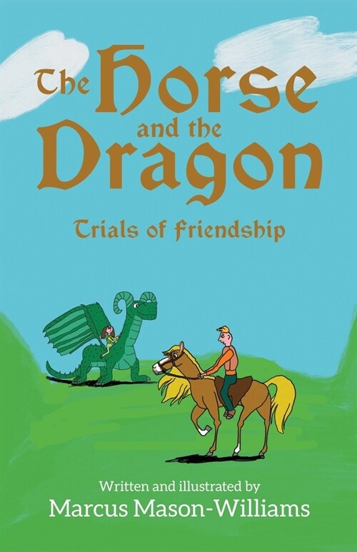 The Horse and the Dragon: Trials of Friendship (Paperback)