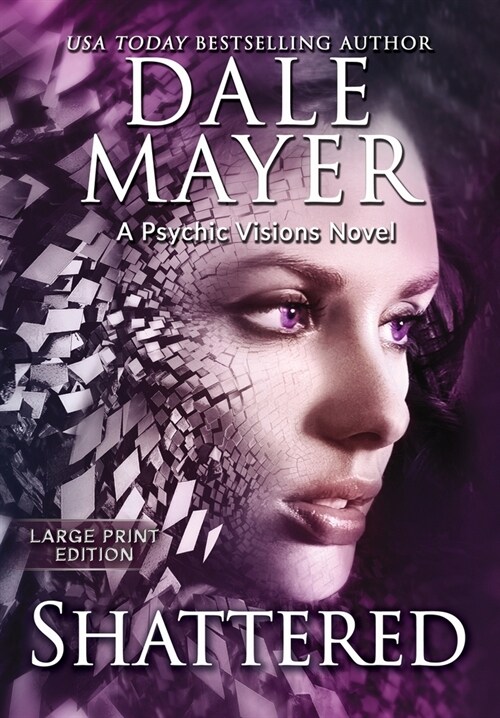 Shattered: A Psychic Visions Novel (Hardcover)