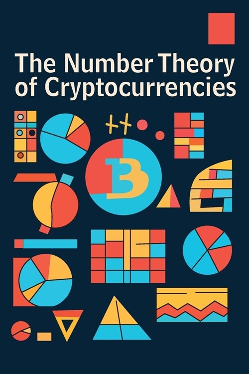 The Number Theory of Cryptocurrencies (Paperback)