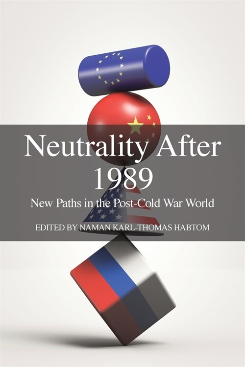 Neutrality After 1989: New Paths in the Post-Cold War World (Paperback)