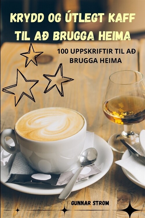 Krydd Og ?legt Kaff Til A?Brugga Heima (Paperback)