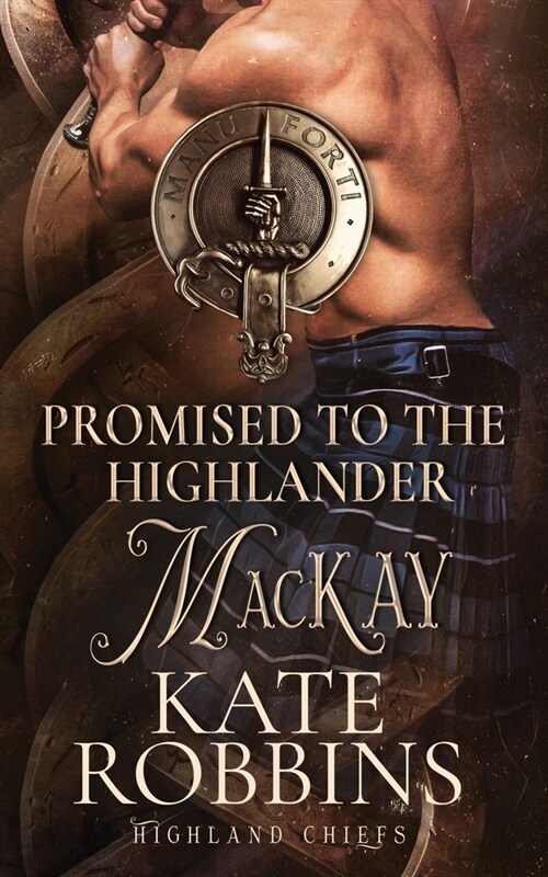 Promised to the Highlander: The Highland Chiefs: #2 (Paperback)